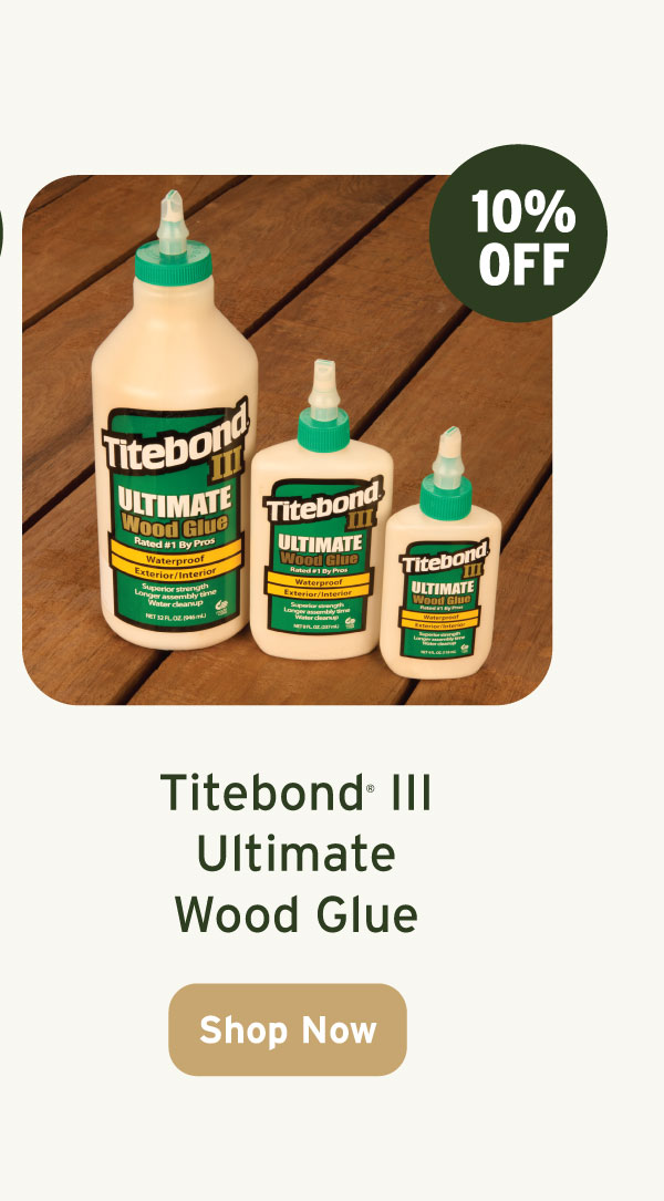 Titebond III Ultimate Wood Glue - Waterproof