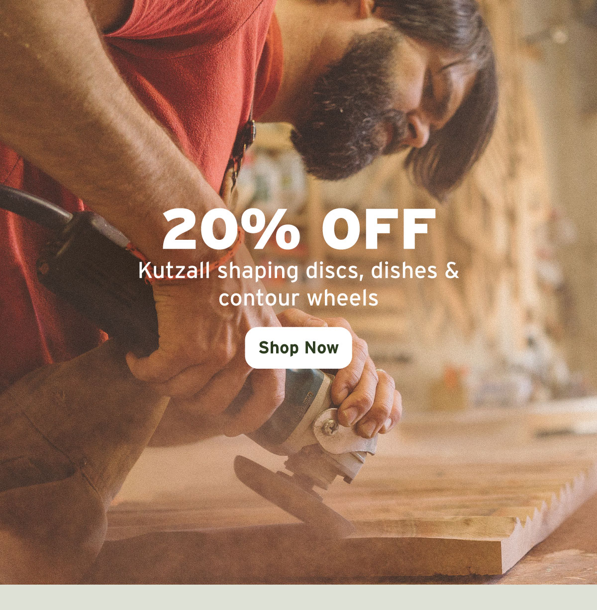 20% Off Kutzall shaping discs, dishes & contour wheels