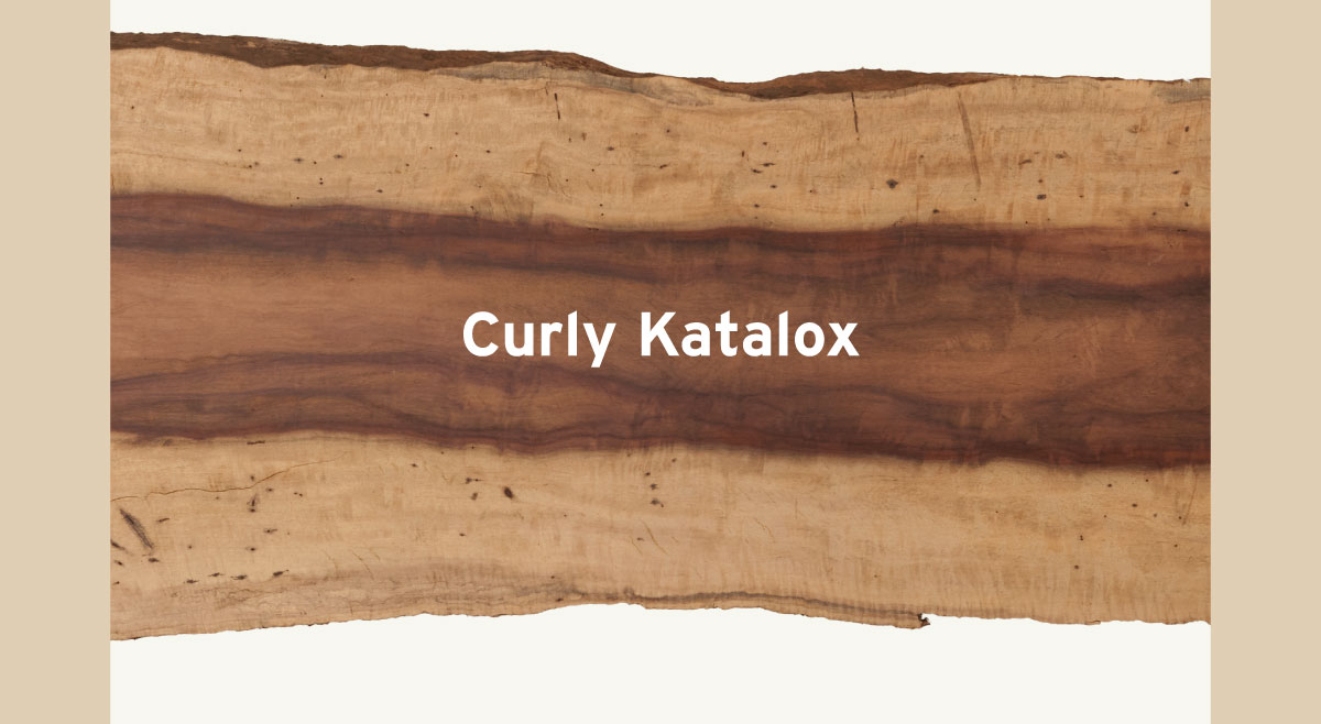 Curly Katalox Slabs