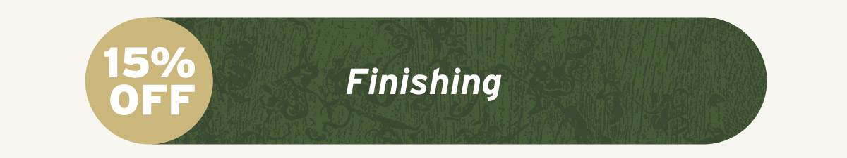 Finishing