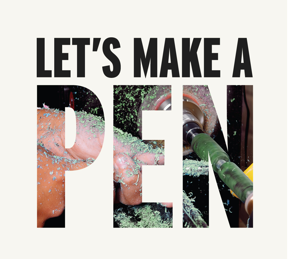 Let's Make A Pen