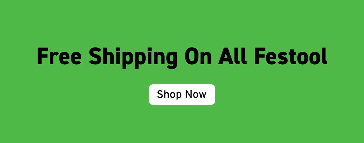 Free Shipping On All Festool