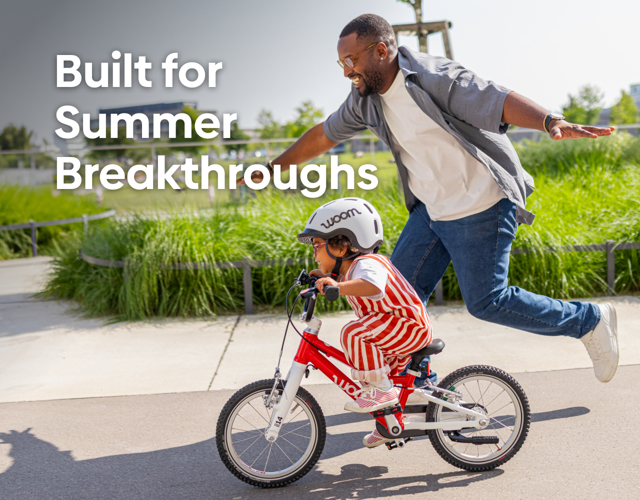 Built for Summer Breakthroughs