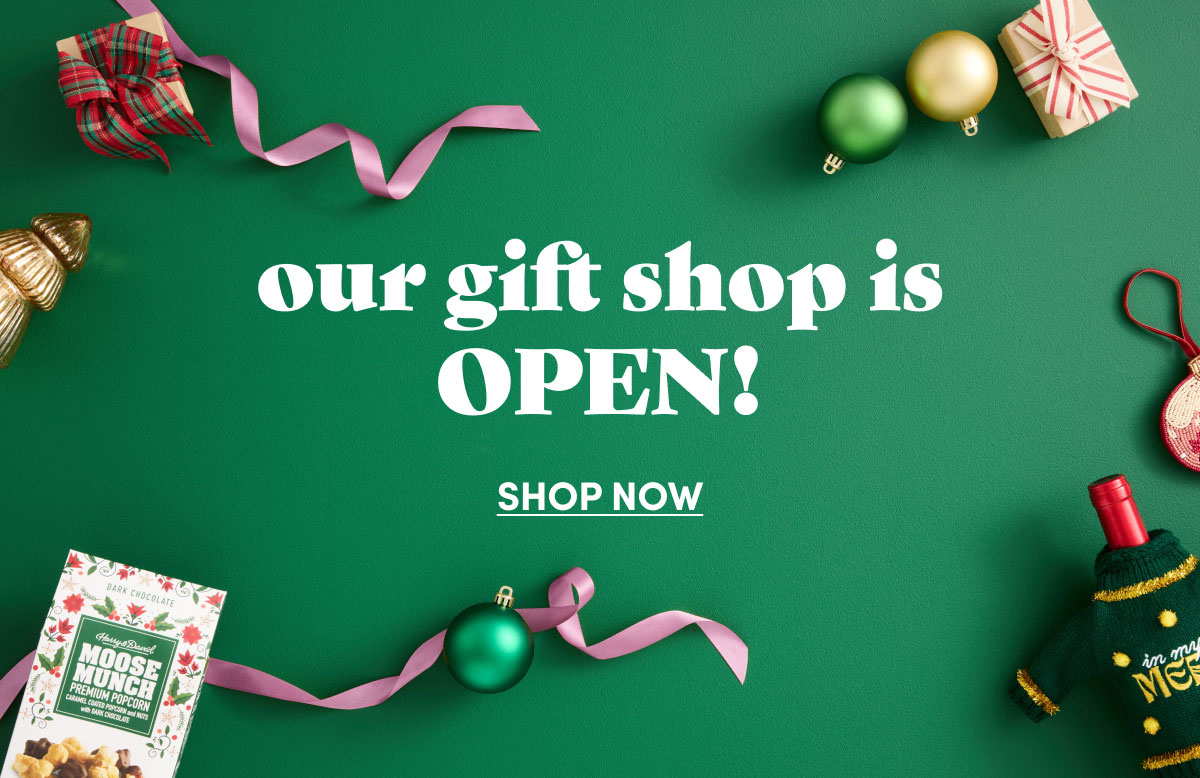 our gift shop is OPEN