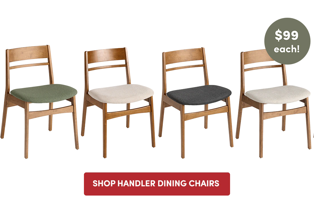 $99 each! SHOP HANDLER DINING CHAIRS