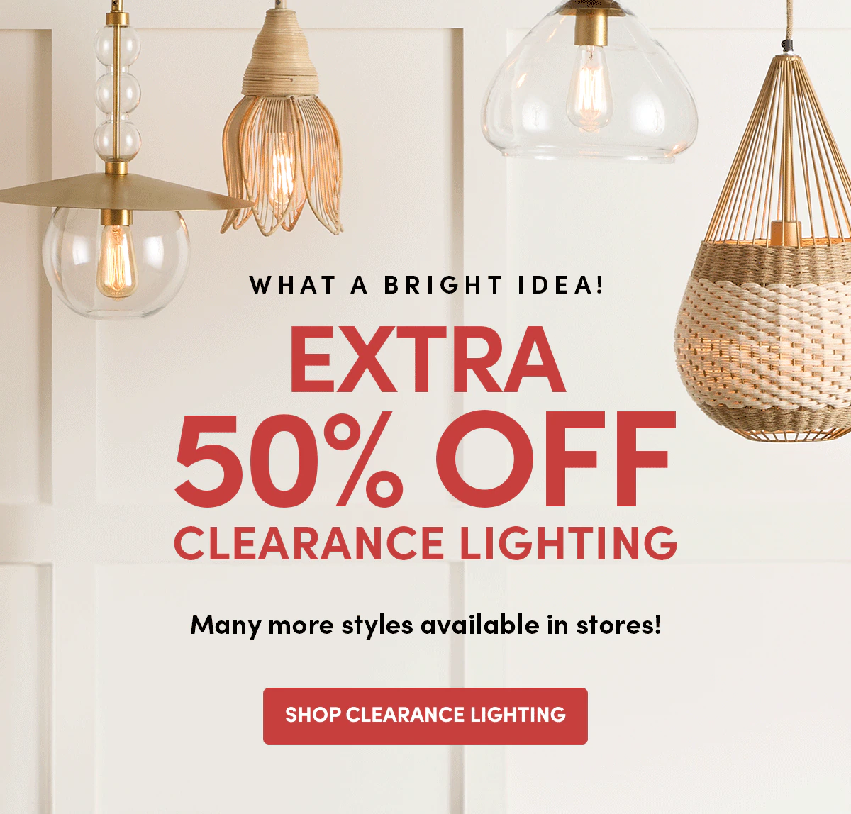EXTRA 50% OFF SHOP CLEARANCE LIGHTING
