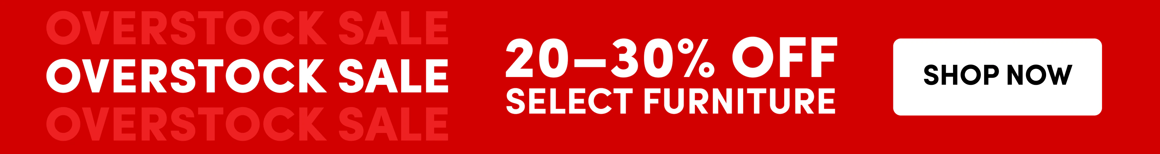 Overstock Sale SHOP NOW
