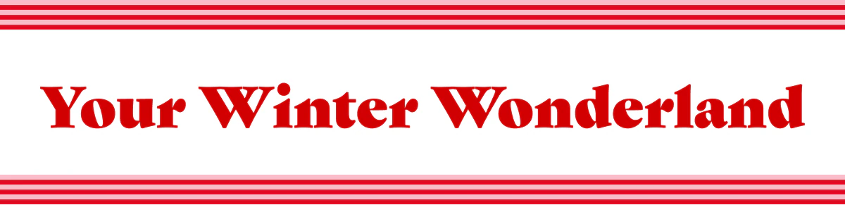 Your Winter Wonderland