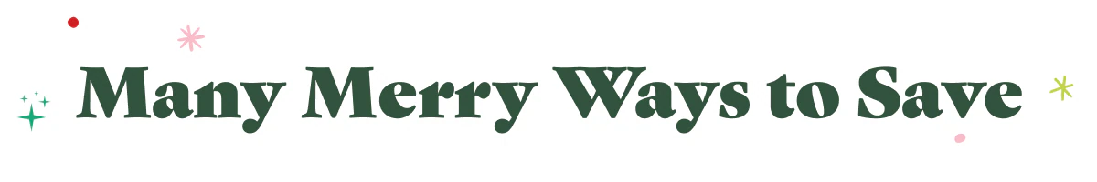 Many Merry Ways to Save