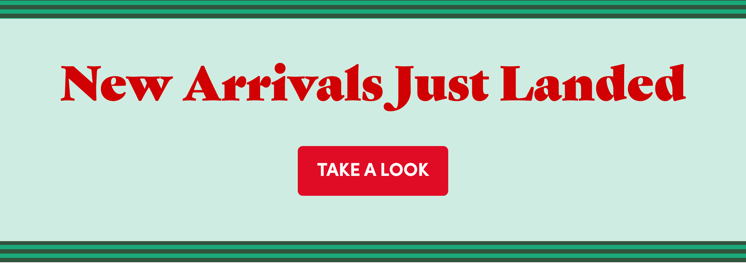New Arrivals Just Landed