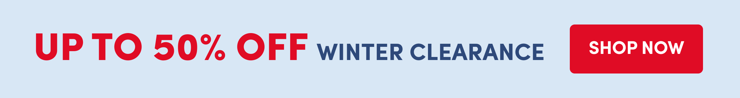 UP TO 50% OFF Winter Clearance