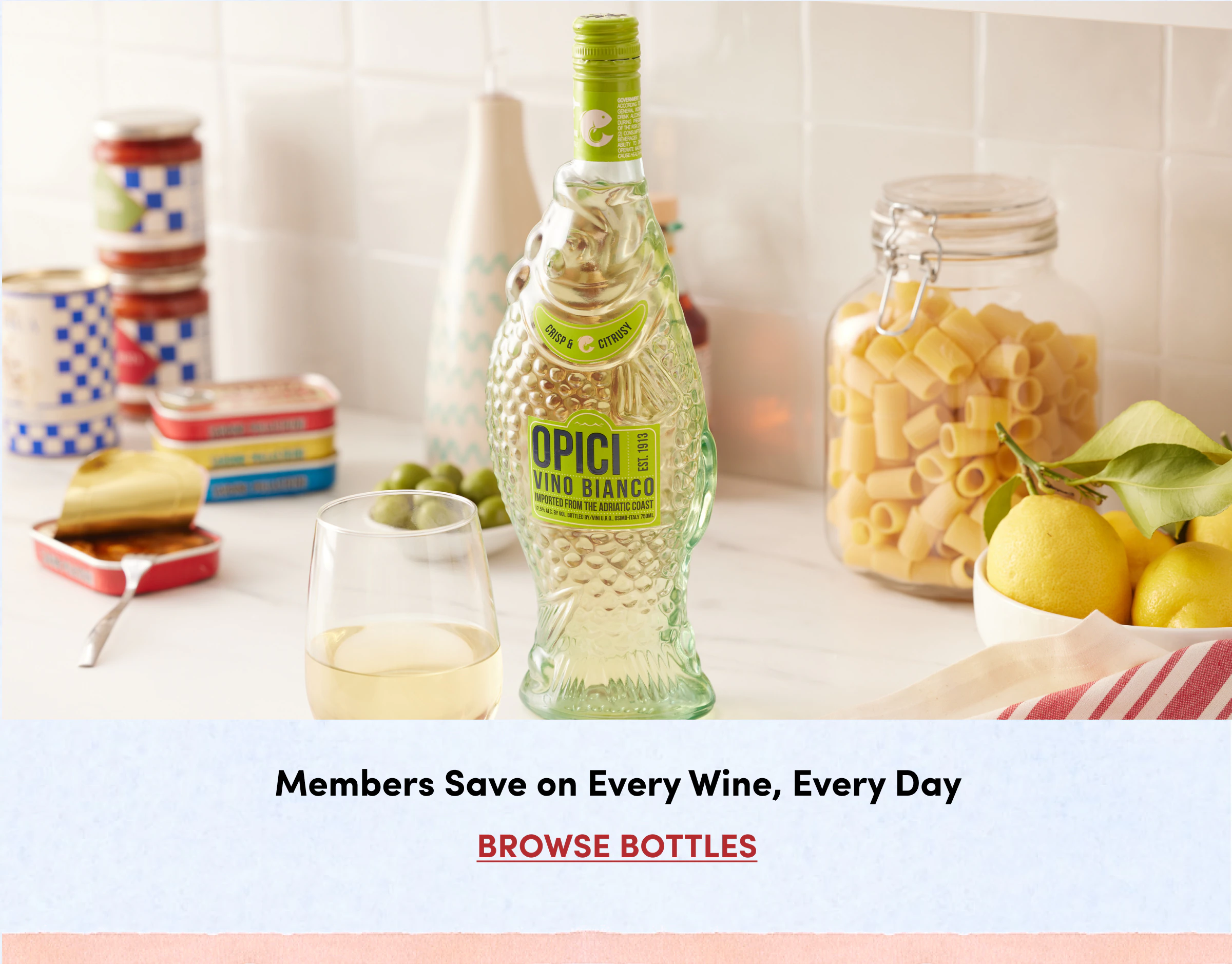 Members Save on Every Wine, Every Day Browse Bottles