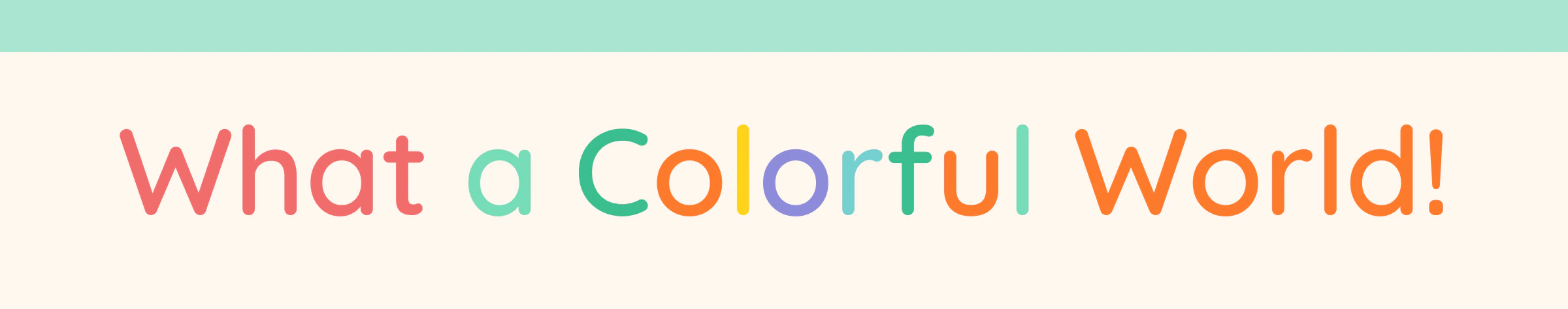 What&nbsp;a&nbsp;Colorful World!