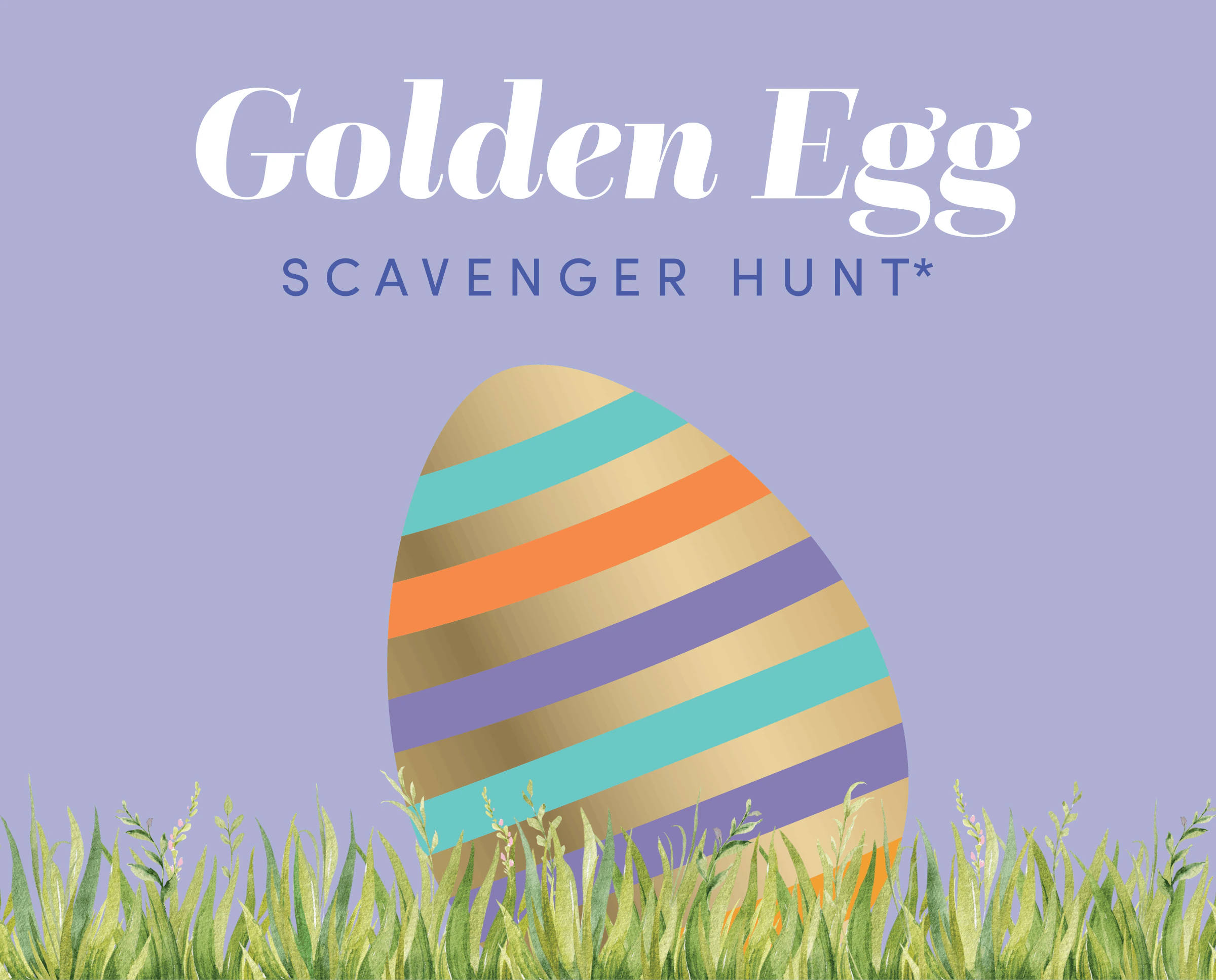 Golden Egg | SCAVENGER HUNT*