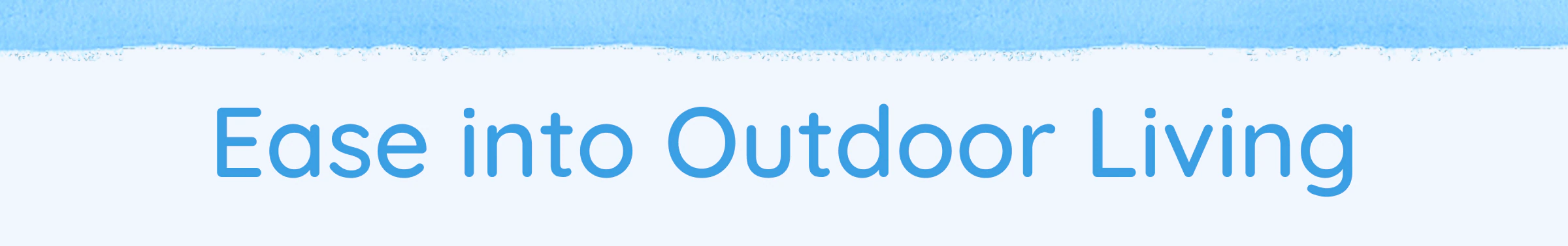 Ease into Outdoor Living