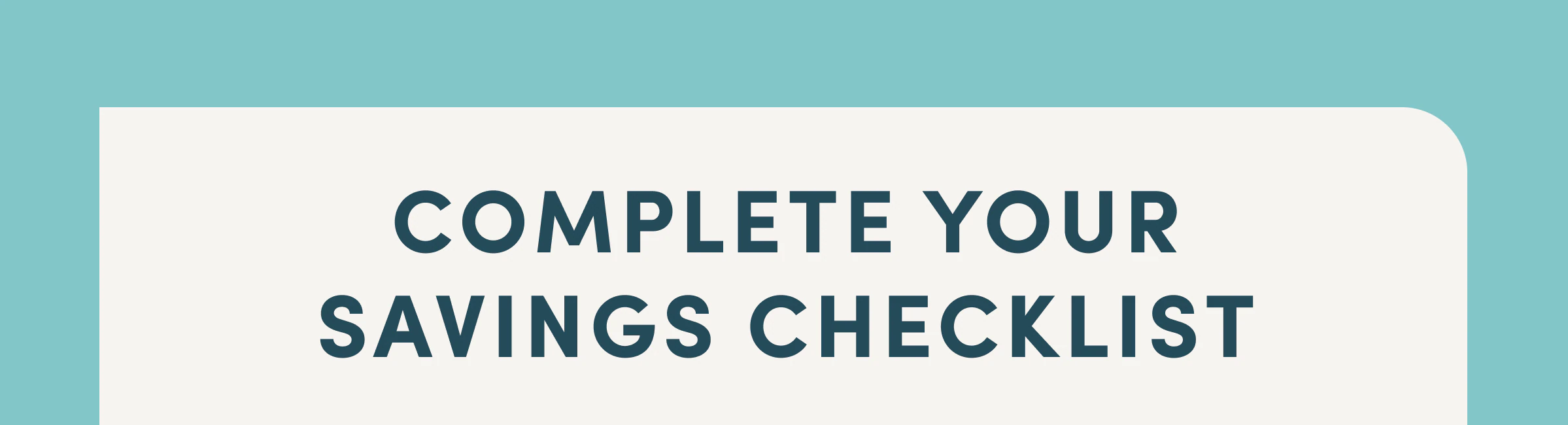 Complete your savings checklist