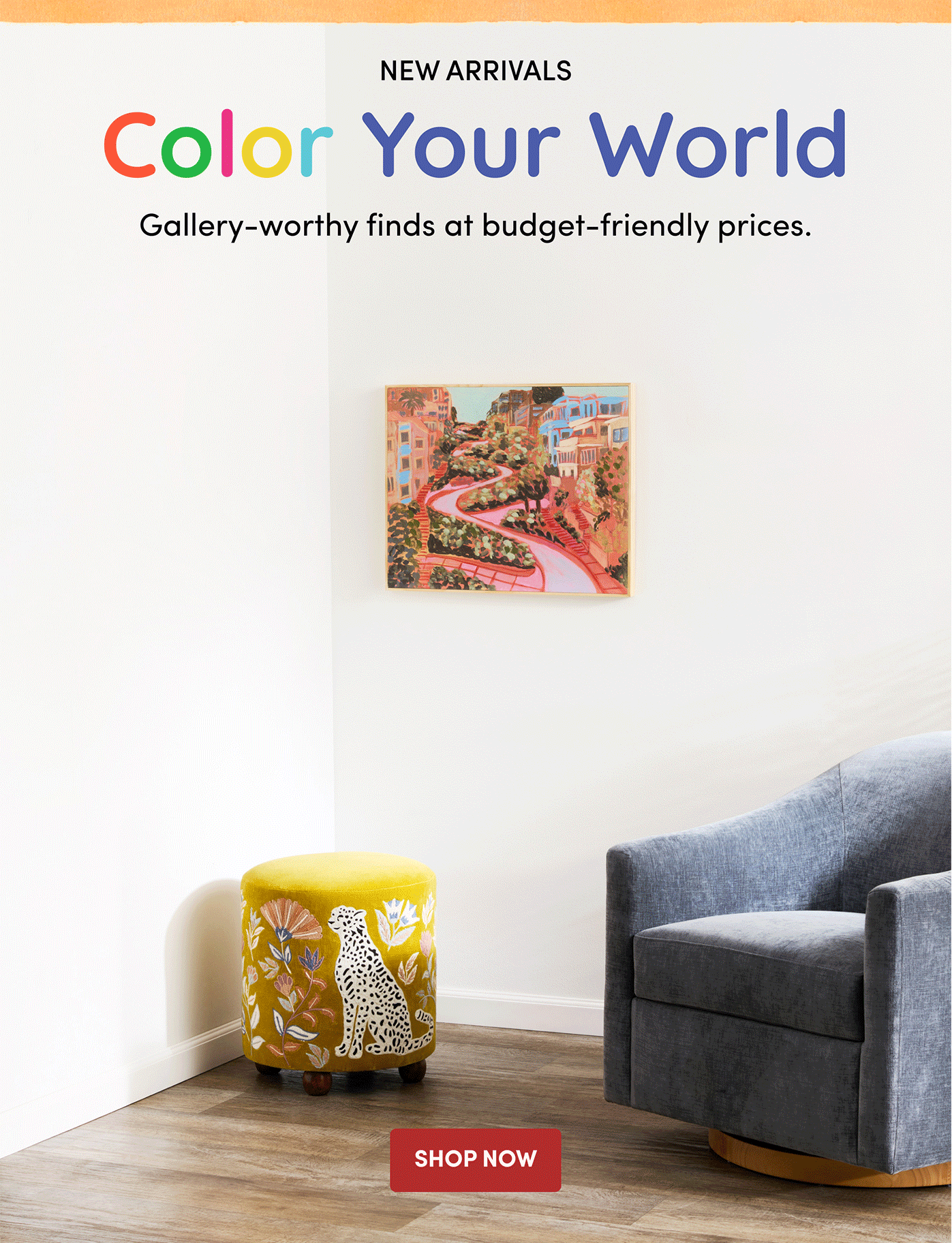 New Arrivals Color Your World Shop Now