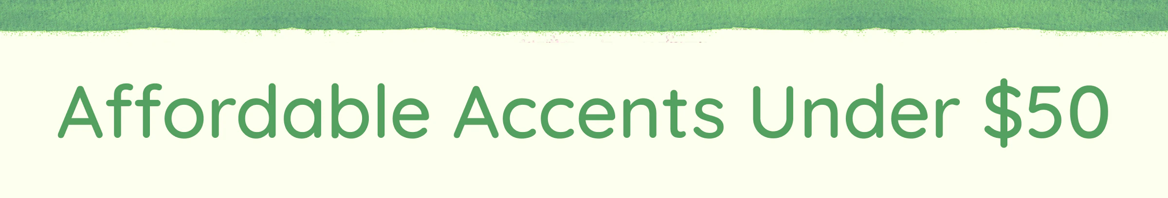 Affordable Accents Under $50