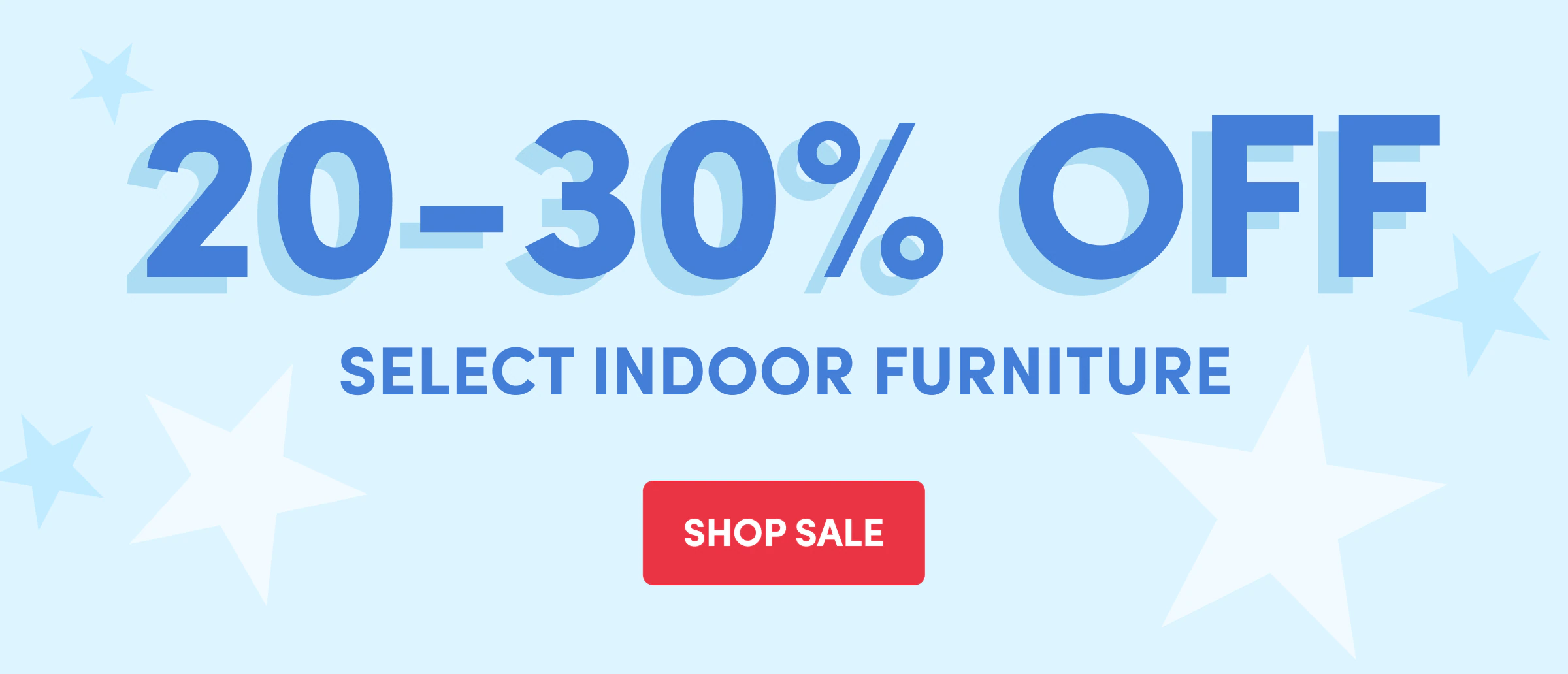 20-30% off Select Indoor Furniture | SHOP Sale