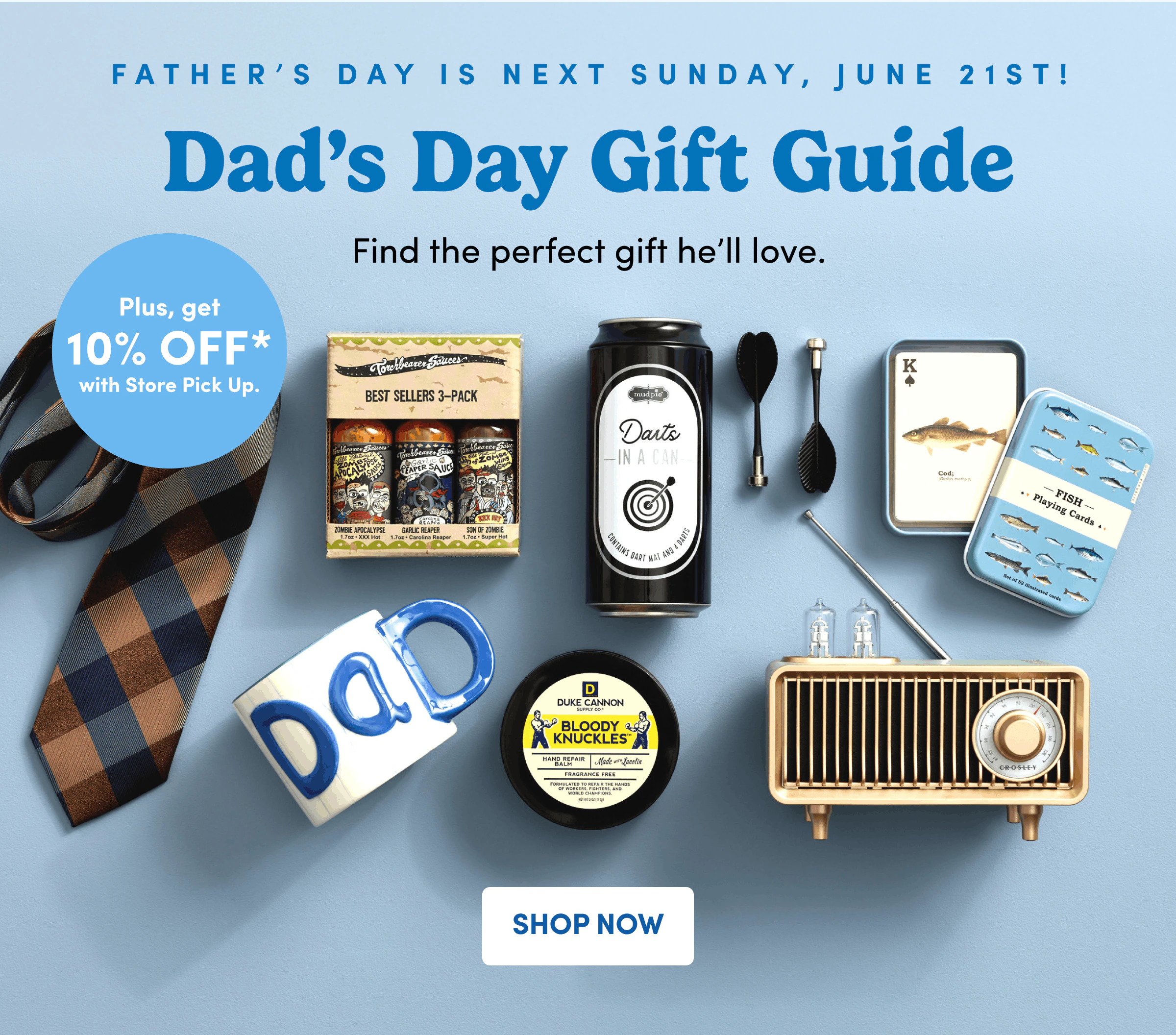 Father’s Day is Next Sunday, June 21st! | Dad’s Day Gift Guide | Find the perfect gift&nbsp;he’ll&nbsp;love. | Shop Now