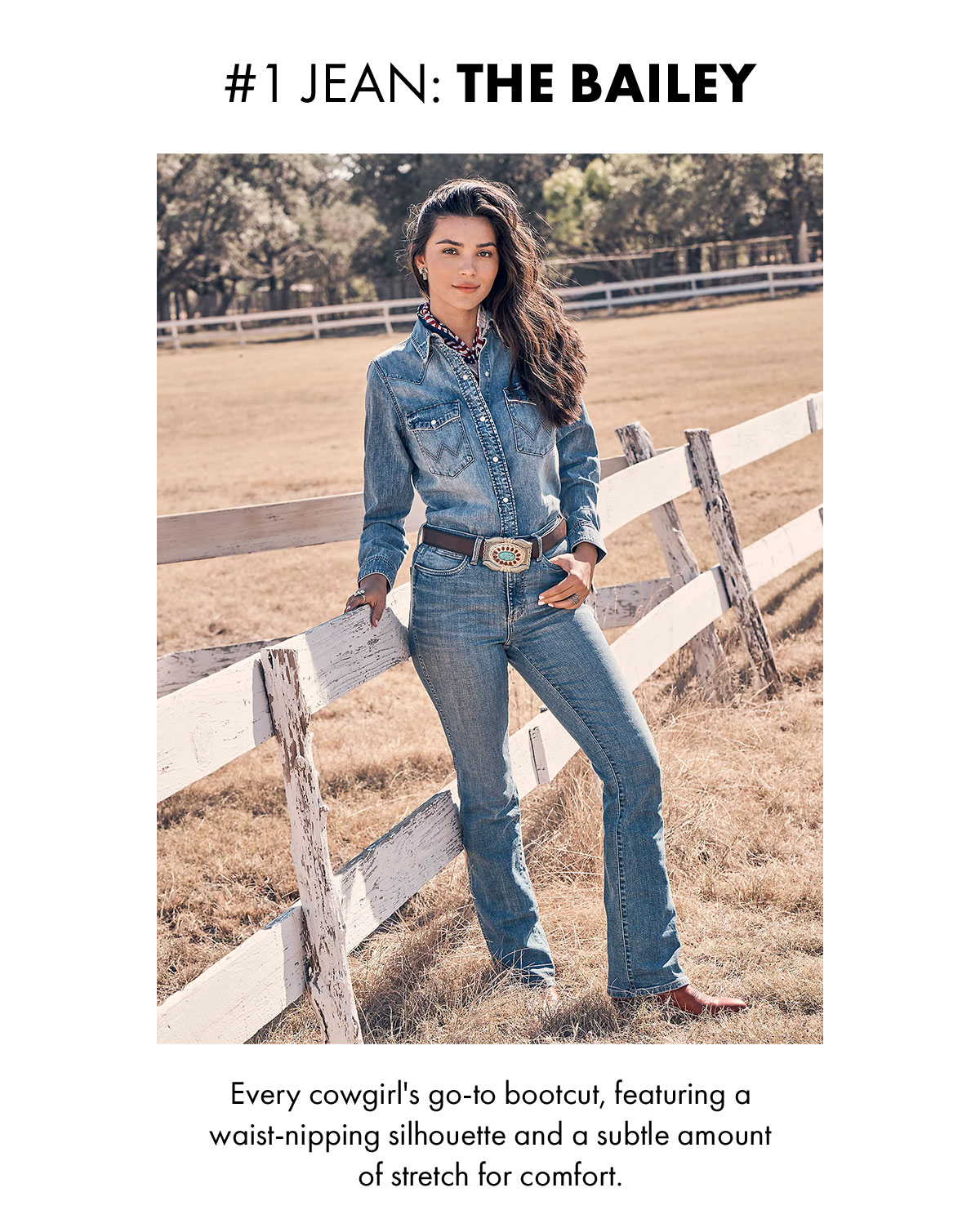 #1 Jean: The Bailey Every Cowgirls Go-To Bootcut, Featuring A Waist-Nipping Silhouette And A Subtle Amount Of Stretch For Comfort.