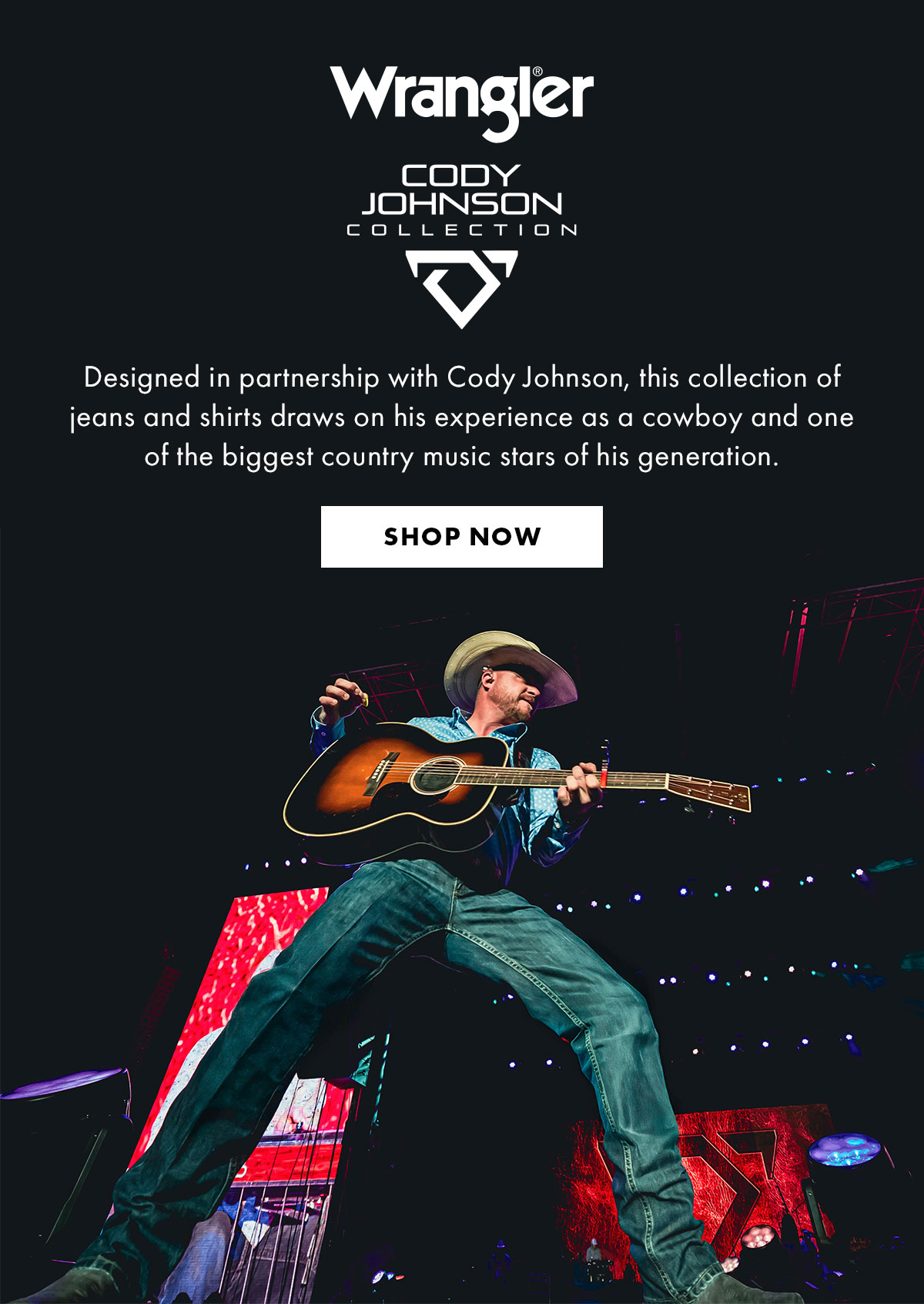 Wrangler Cody Johnson Collection Designed In Partnership With Cody Johnson, This Collection Of Jeans And Shirts Draws On His Experience As A Cowboy And One Of The Biggest Country Music Stars Of His Generation. Shop Now