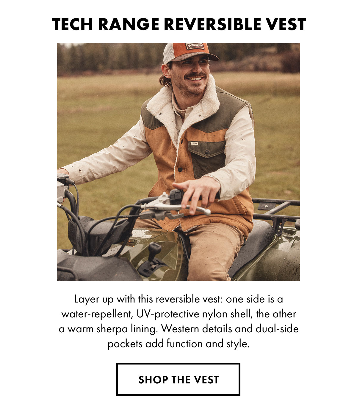 Tech Range Reversible Vest Layer Up With This Reversible Vest: One Side Is A Water-Repellent, UV-Protective Nylon Shell, The Other A Warm Sherpa Lining. Western Details And Dual-Side Pockets Add Function And Style. Shop The Vest