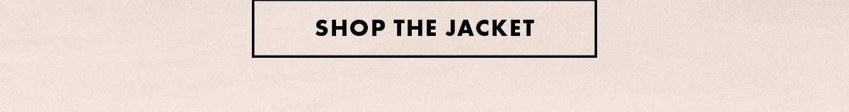 Shop the jacket