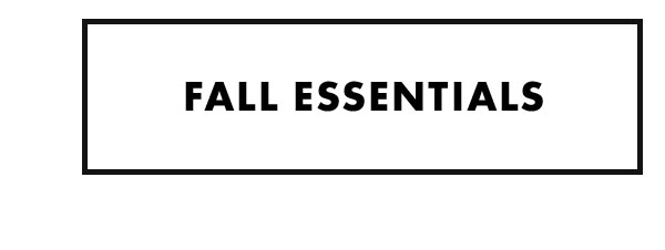 Fall Essentials