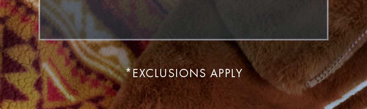 *Exclusions Apply