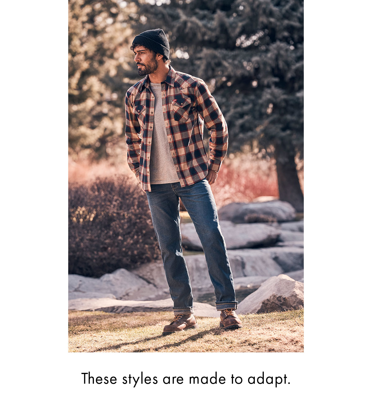 These styles are made to adapt.