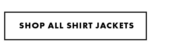 Shop All Shirt Jackets