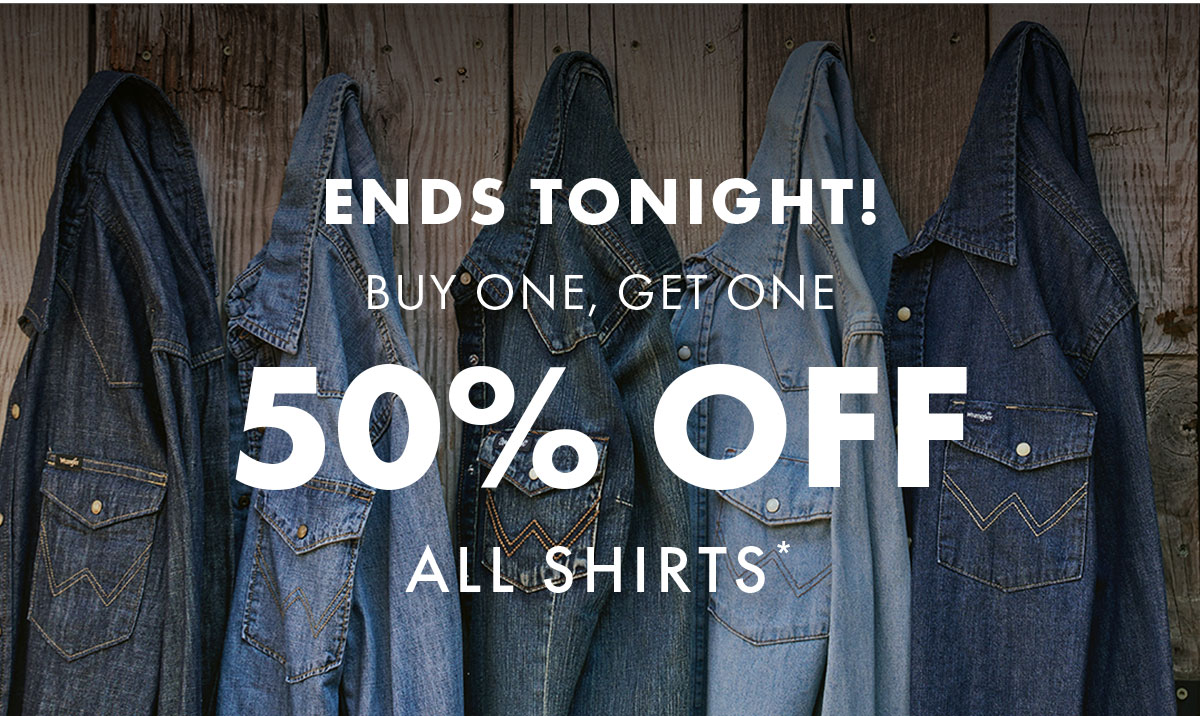 Ends tonight! Buy one, get one 50% off all shirts*