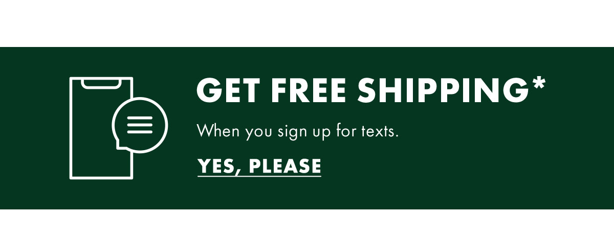 Get Free Shipping*