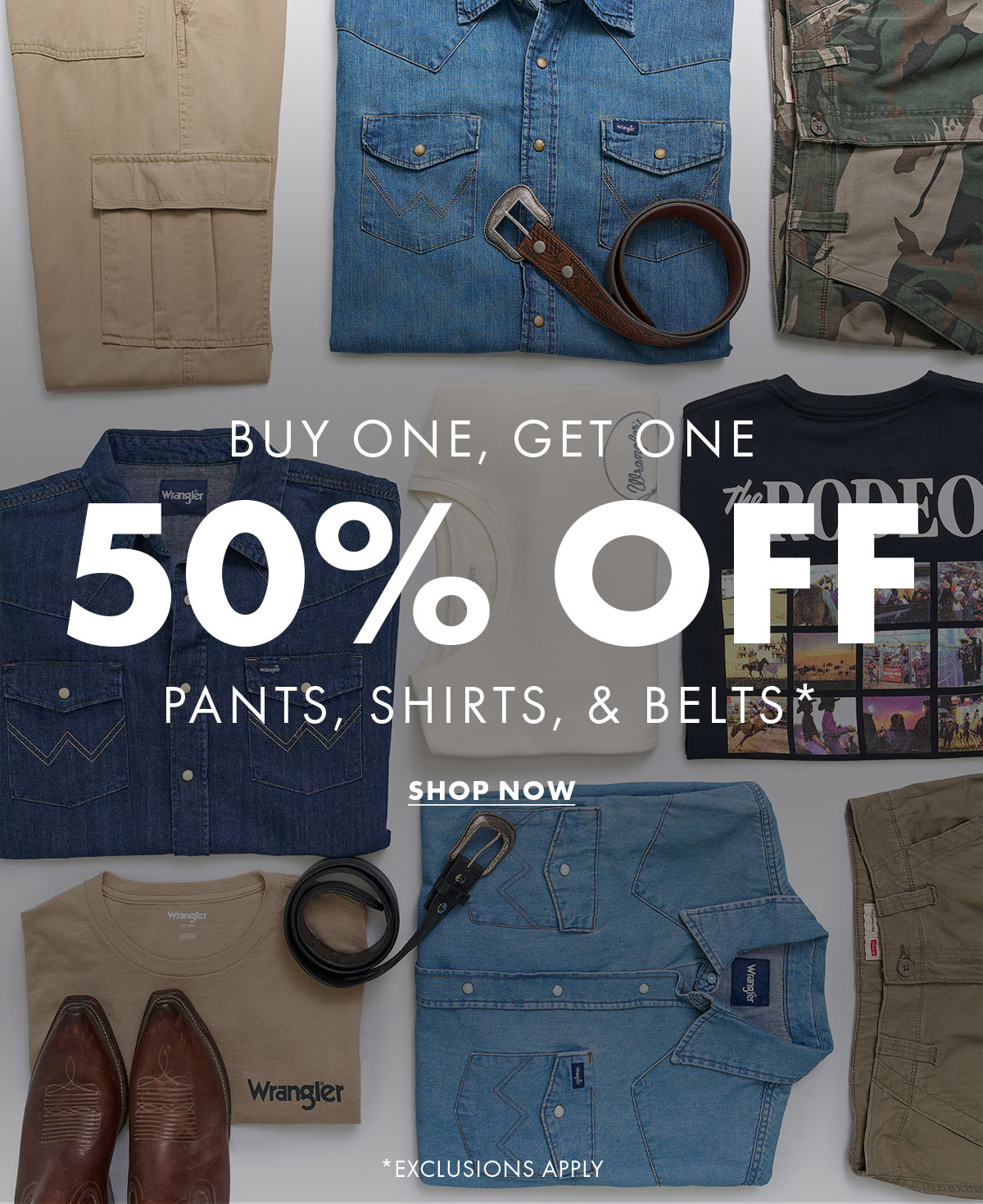 Buy One, Get One 50% Off Pants, Shirts, & Belts*