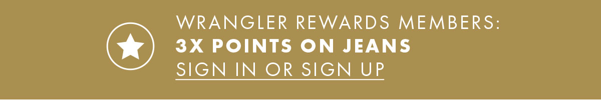 Wrangler Rewards Members: 3X Points On Jeans Sign In Or Sign Up
