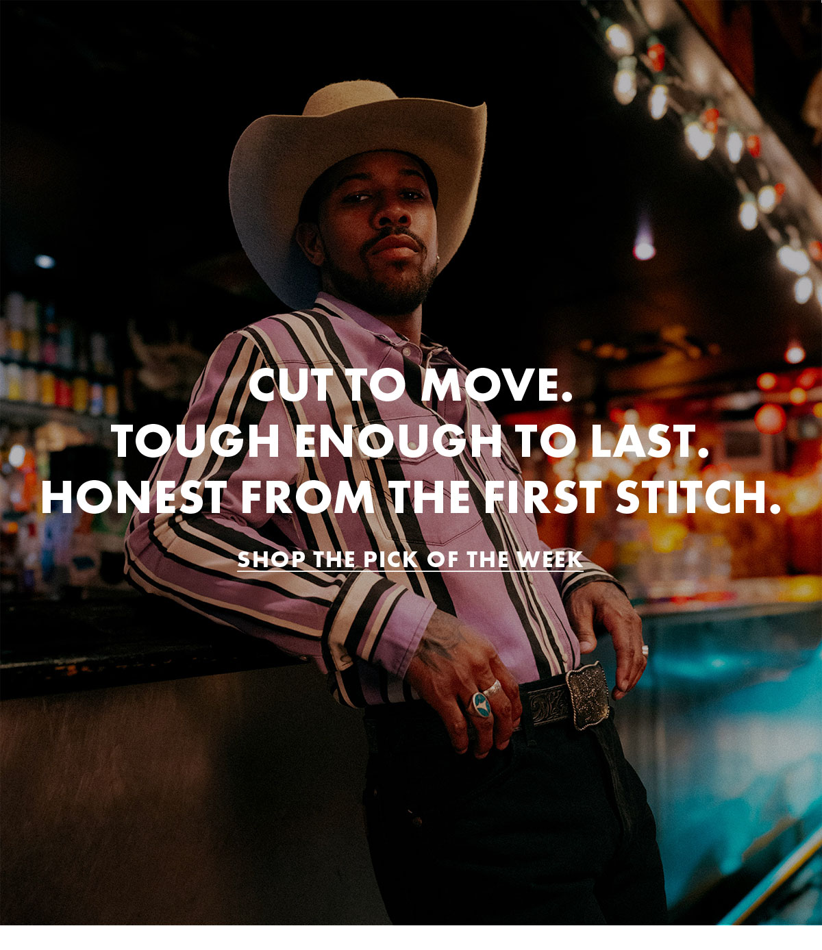 Cut to move. Tough enough to last. Honest from the first stitch. Shop The Pick Of The Week