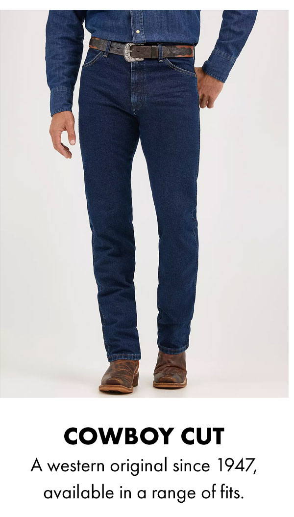 Cowboy Cut A western original since 1947, available in a range of fits.