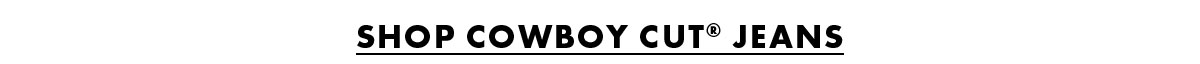 Shop Cowboy Cut® Jeans