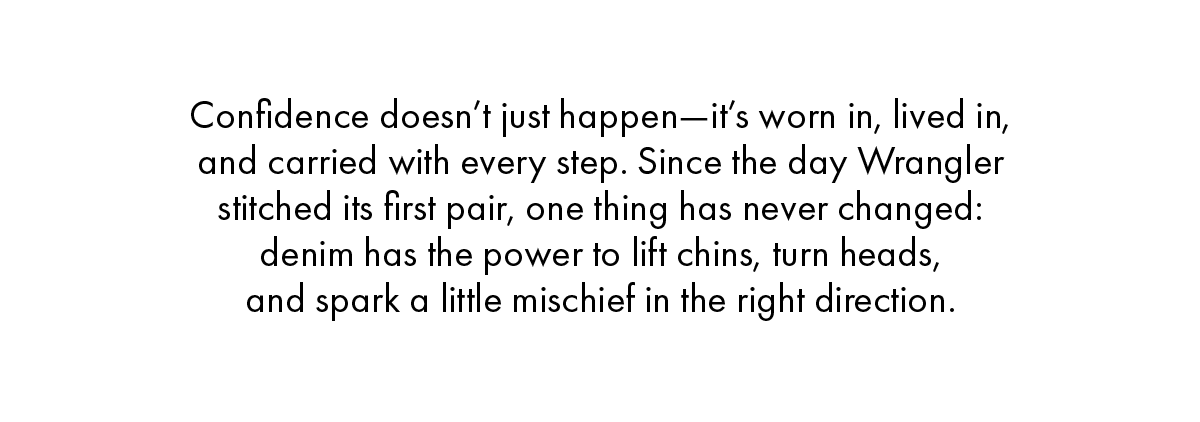 Confidence doesn’t just happen—it’s worn in, lived in, and carried with every step.