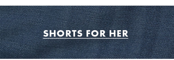 Shorts For Her