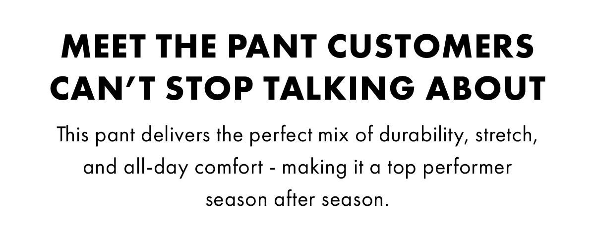 Meet the pant customers can’t stop talking about
