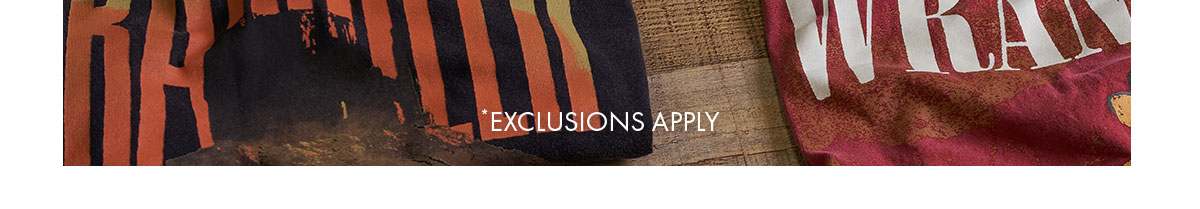 *Exclusions Apply