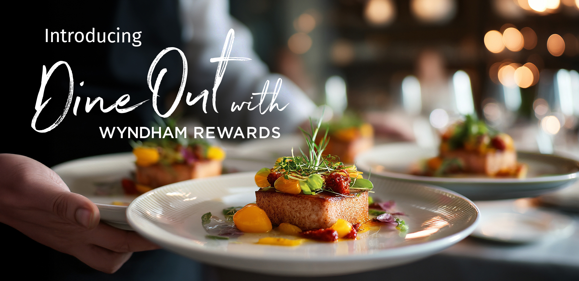 Introducing Dine Out with Wyndham Rewards