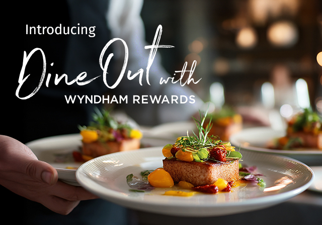 Introducing Dine Out with Wyndham Rewards