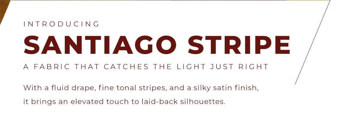 Introducing Santiago Stripe