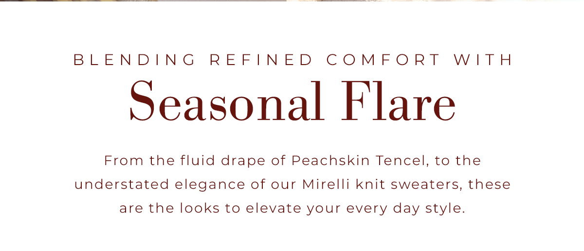 Blending Refined Comfort with Seasonal Flare
