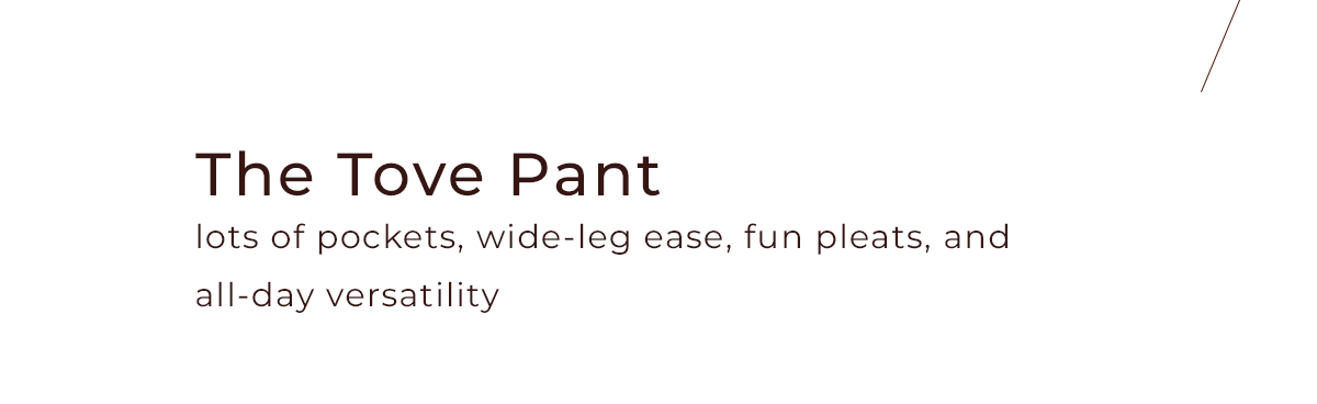 The Tove Pant