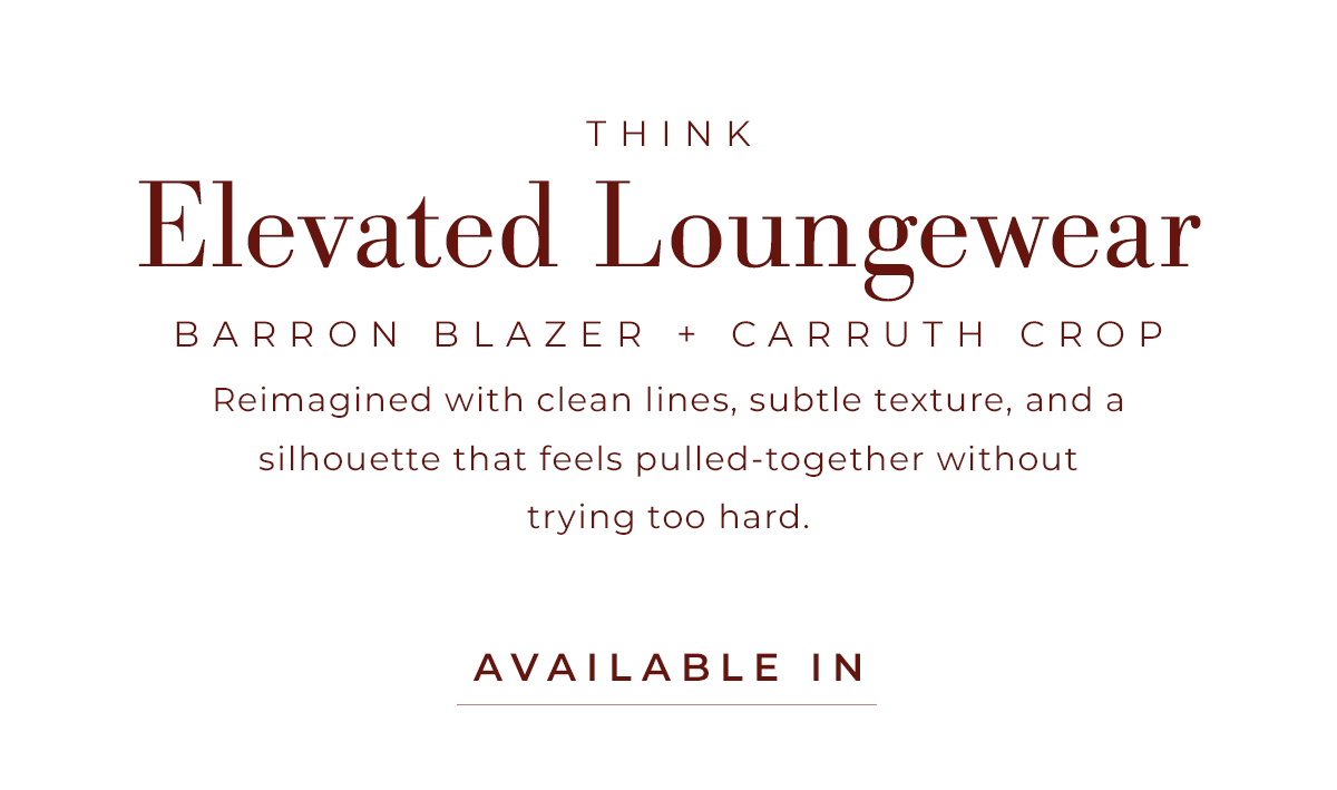 Think Elevated Loungewear