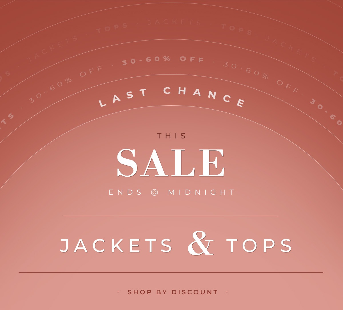Last Chance for 30-60% OFF Jackets & Tops